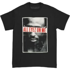 All Eyez On Me T-shirt(Tupac All Eyez On Me T Shirt 287257)